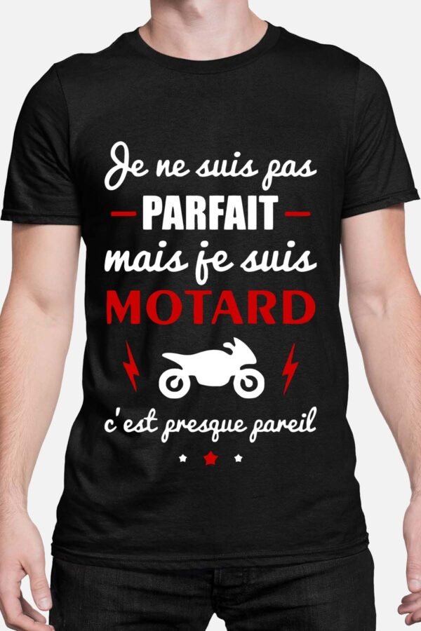 Je ne suis pas parfait mais je suis motard - Tshirt Homme