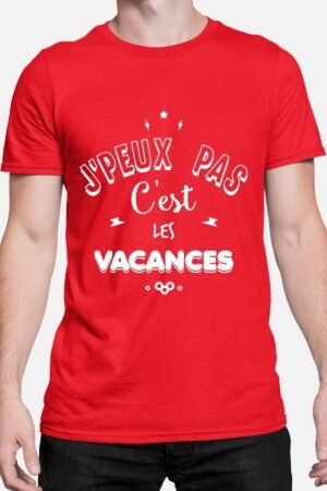 peux pas C vacances – Tshirt Homme – Rouge