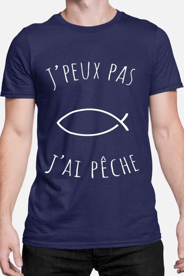 Peux pas j'ai pêche - Tshirt Homme
