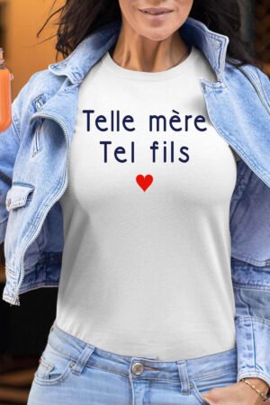 telle mere tel Fils – Tshirt Femme – Blanc