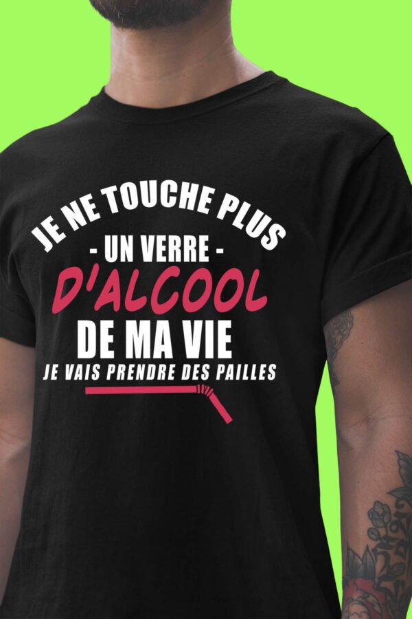 Je ne touche plus un verre d'alcool de ma vie - Tshirt Homme