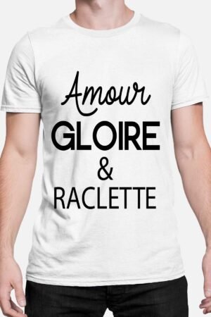 Amour gloire raclette – Tshirt Homme – Blanc