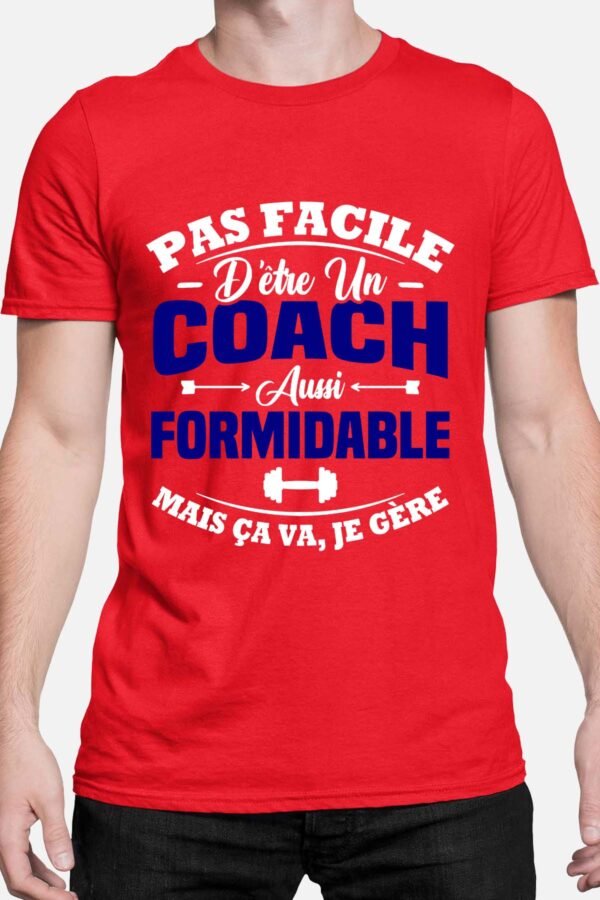 Pas facile d'être un coach aussi formidable - Tshirt Homme