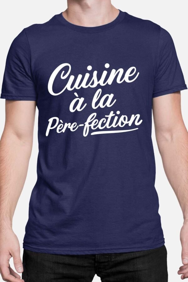 Cuisine à la père fection - Tshirt Homme