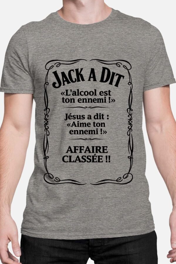 Jack a dit l'alcool est ton ennemi - Tshirt Homme