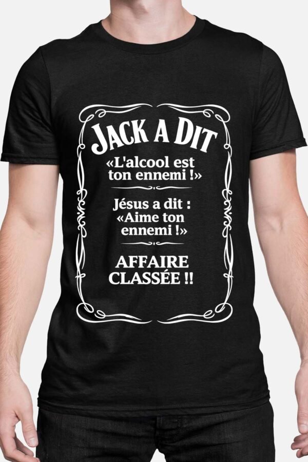 Jack a dit l'alcool est ton ennemi - Tshirt Homme