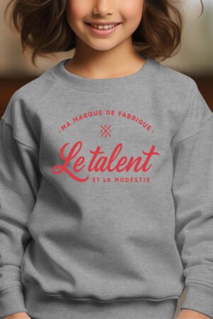 Le talent Marque – Sweat Col Rond Fille – Gris
