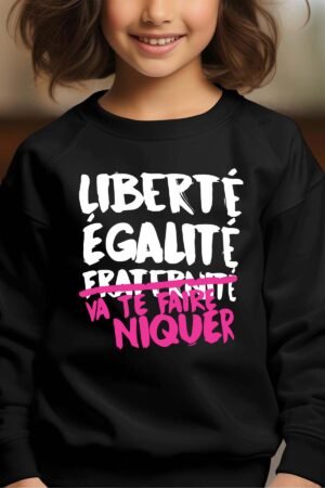 Sweat Col Rond Fille en Gros | Liberté égalité va te faire niquer
