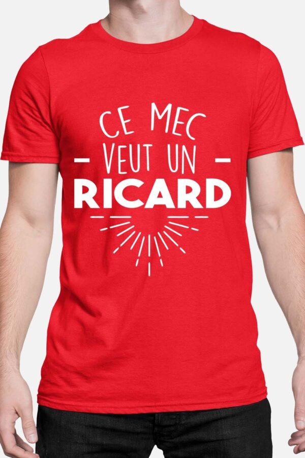 Ce mec veut un ricard - Tshirt Homme