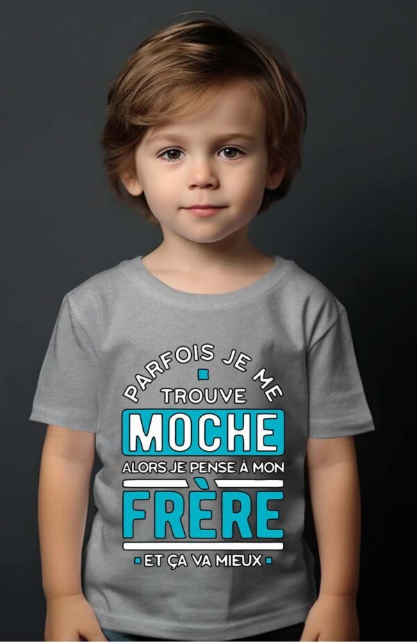 T-shirt Garçon en Gros | Parfois je me trouve moche alors je pense à mon frère