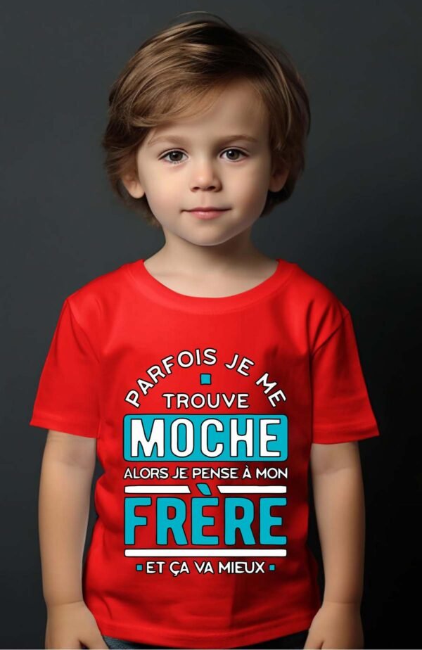 T-shirt Garçon en Gros | Parfois je me trouve moche alors je pense à mon frère