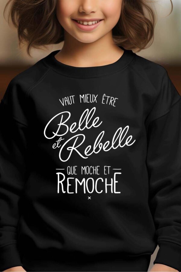 Sweat Col Rond Fille en Gros | Vaut mieux être belle et rebelle