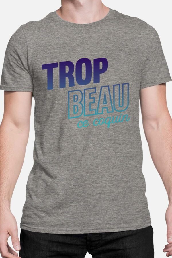 Trop beau ce coquin - Tshirt Homme