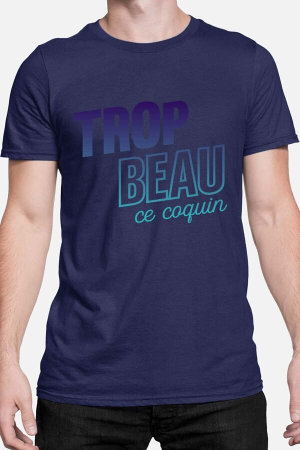 Trop beau ce coquin - Tshirt Homme