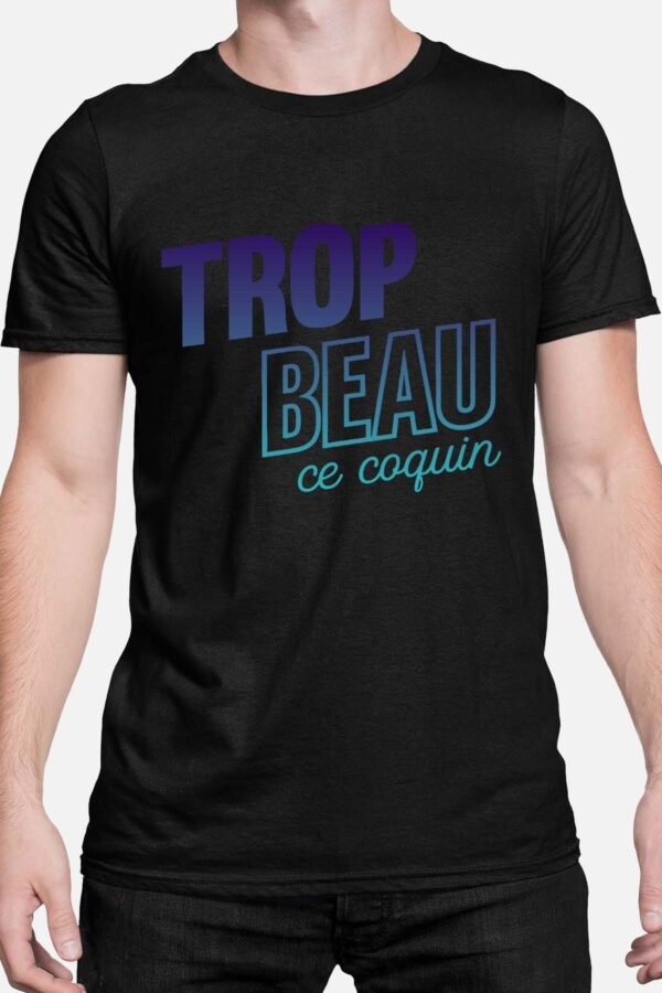 Trop beau ce coquin - Tshirt Homme