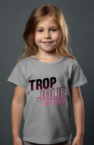 Trop jolie chipie – Tshirt Fille – Gris
