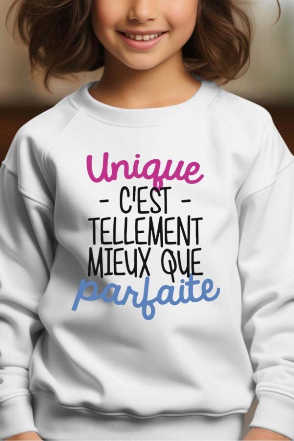 Sweat Col Rond Fille en Gros | Unique c'est tellement mieux que parfaite