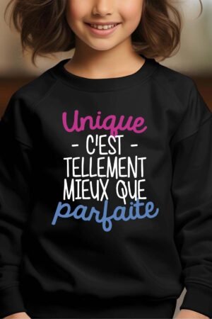 Sweat Col Rond Fille en Gros | Unique c'est tellement mieux que parfaite