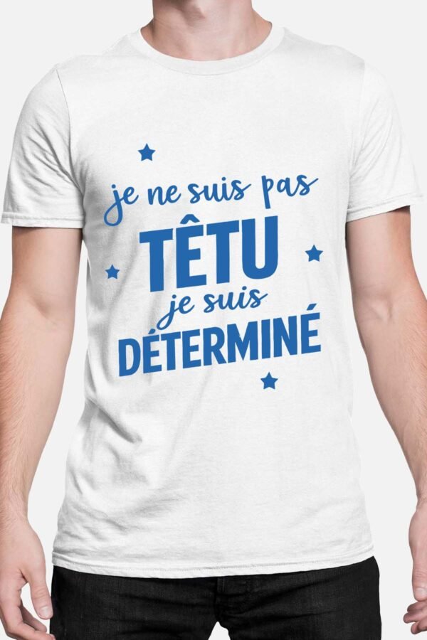 Pas têtu déterminé - Tshirt Homme