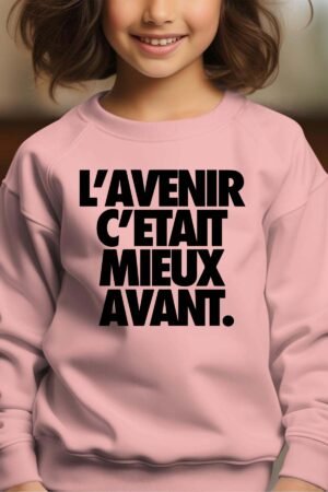 Sweat Col Rond Fille en Gros | L'avenir c'était mieux avant