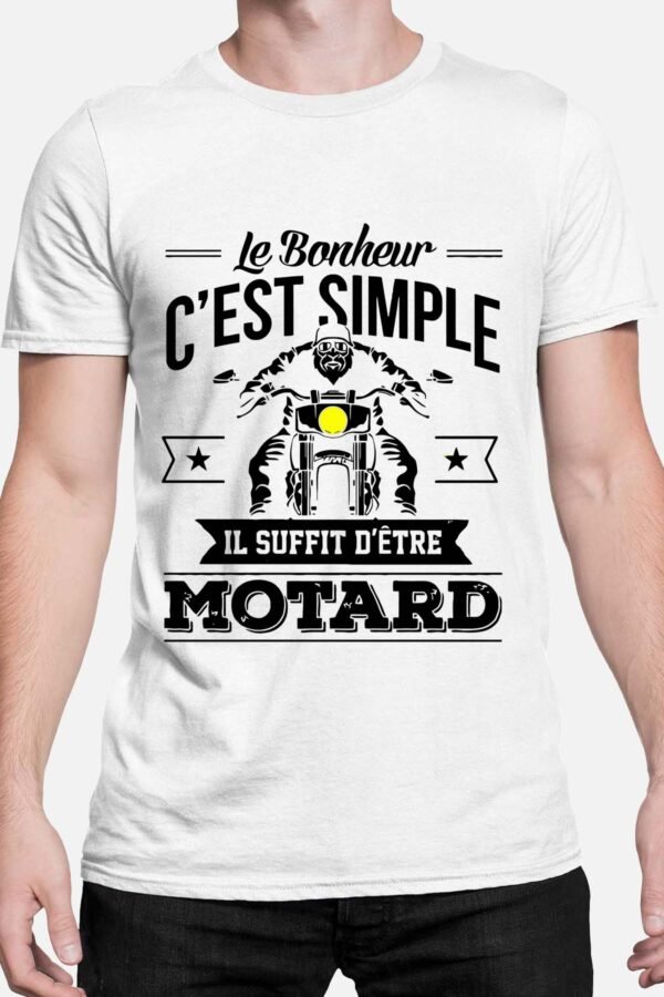 Le bonheur c'est simple il suffit d'être motard - Tshirt Homme