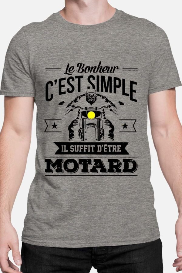 Le bonheur c'est simple il suffit d'être motard - Tshirt Homme