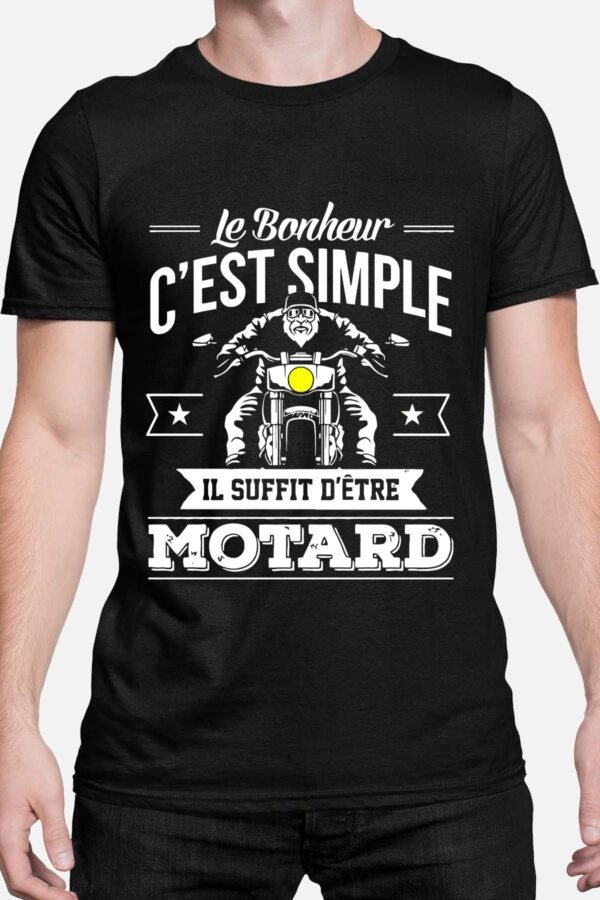 Le bonheur c'est simple il suffit d'être motard - Tshirt Homme
