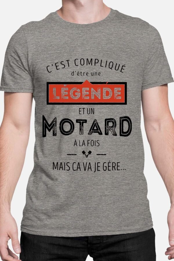 C'est compliqué d'être une légende et un motard - Tshirt Homme
