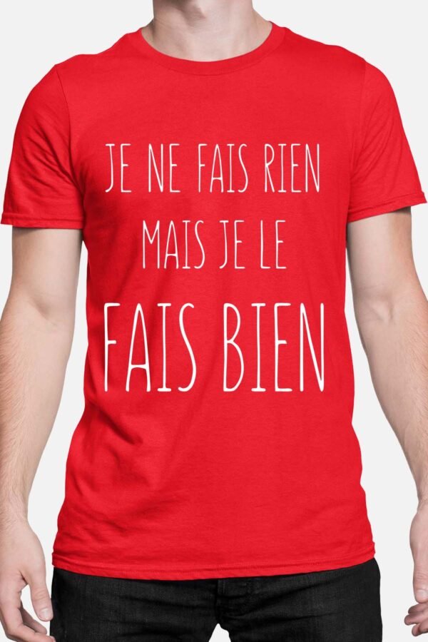 Je ne fais rien mais je le fais bien - Tshirt Homme
