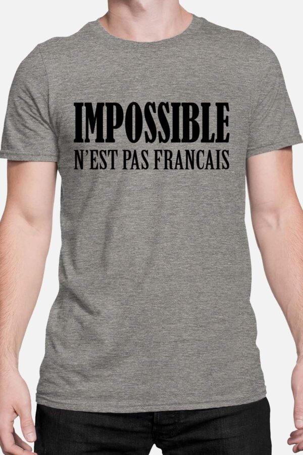 Impossible n'est pas Français - Tshirt Homme