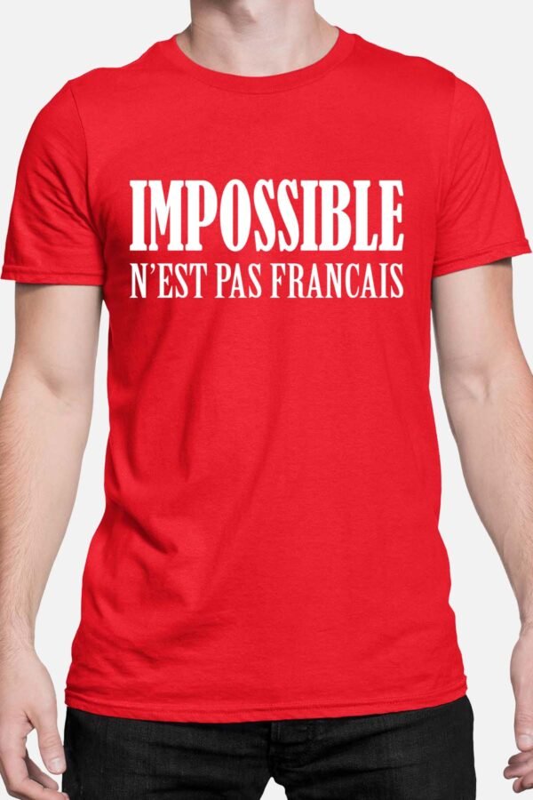 Impossible n'est pas Français - Tshirt Homme
