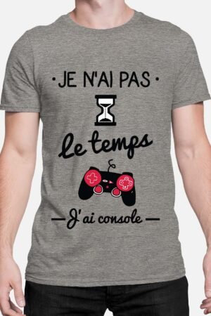 Je n'ai pas le temps j'ai console - Tshirt Homme