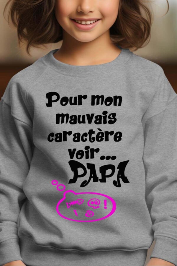 Sweat Col Rond Fille en Gros | Pour mon mauvais caractère voir papa
