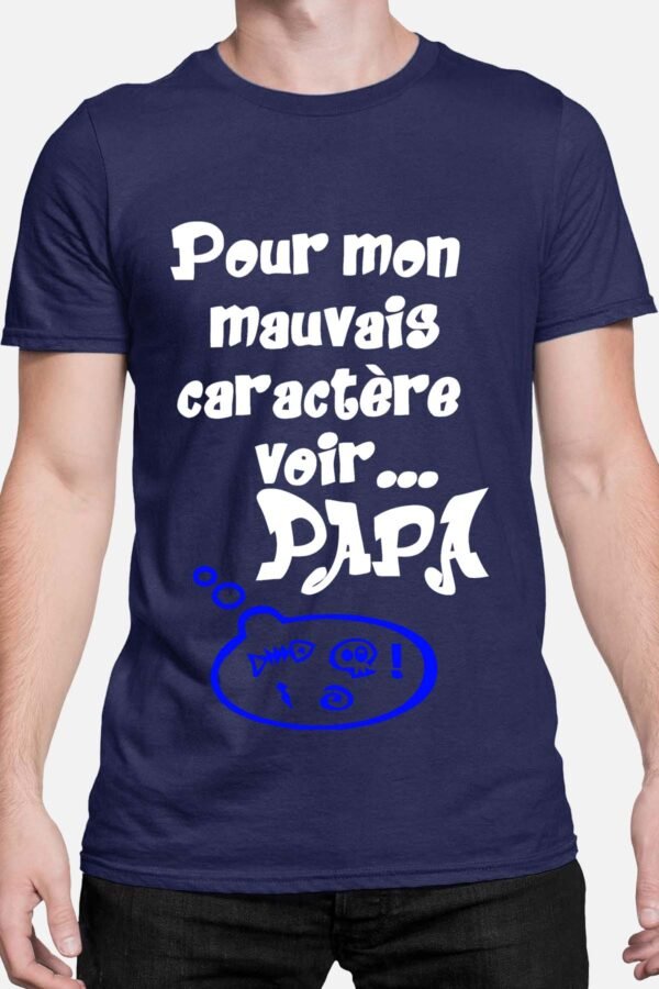 Pour mon mauvais caractère voir papa - Tshirt Homme
