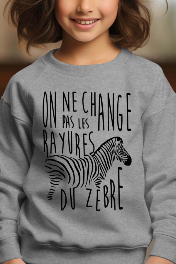 Sweat Col Rond Fille en Gros | On ne change pas les rayures du zèbres