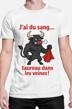 J'ai du sang taureau dans les veines  - Tshirt Homme