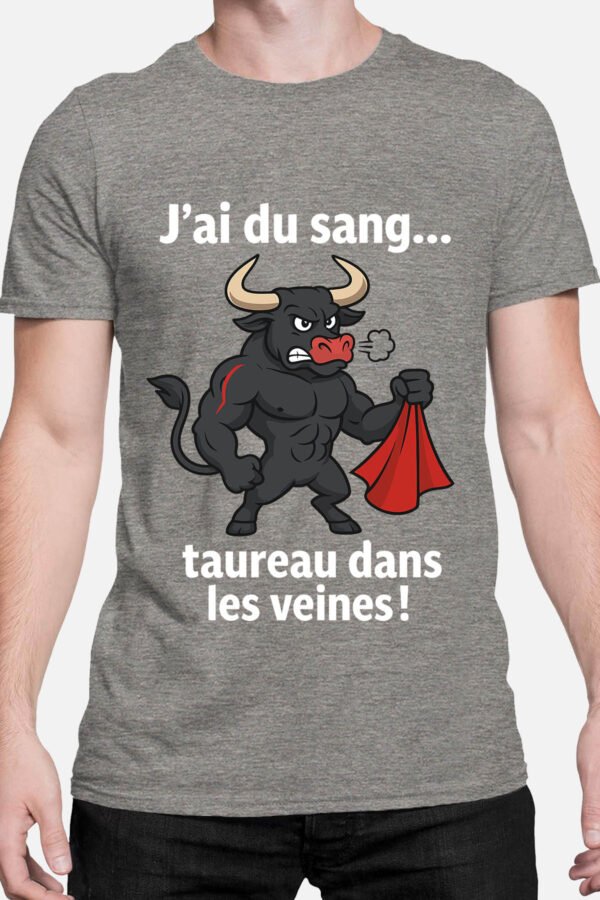 J'ai du sang taureau dans les veines  - Tshirt Homme