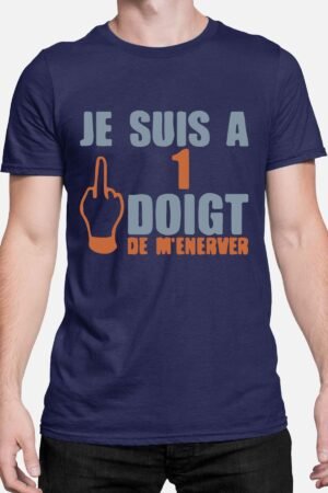 Je suis a un doigt de m'énerver - Tshirt Homme