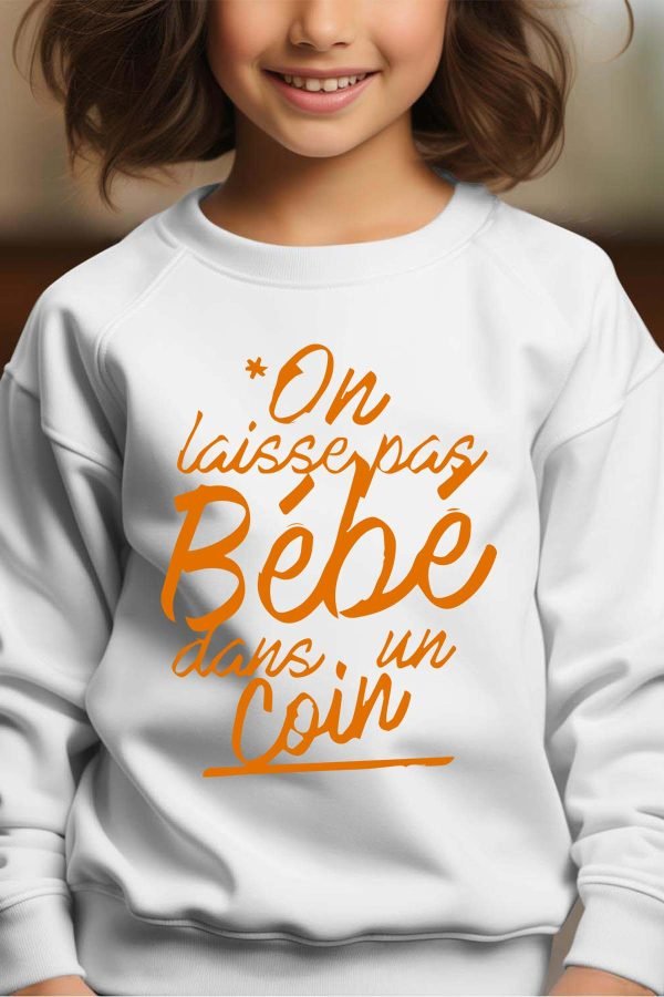 Sweat Col Rond Fille en Gros | On laisse pas bébé dans un coin