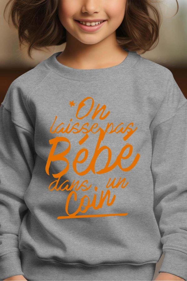Sweat Col Rond Fille en Gros | On laisse pas bébé dans un coin