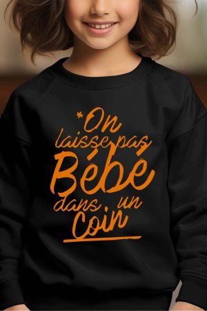 Sweat Col Rond Fille en Gros | On laisse pas bébé dans un coin