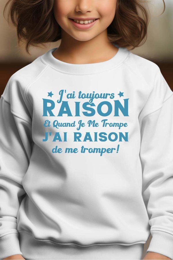 Sweat Col Rond Fille en Gros | J'ai toujours raison