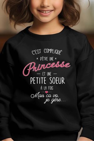 Sweat Col Rond Fille en Gros | C'est compliqué d'être une princesse et une petite sœur