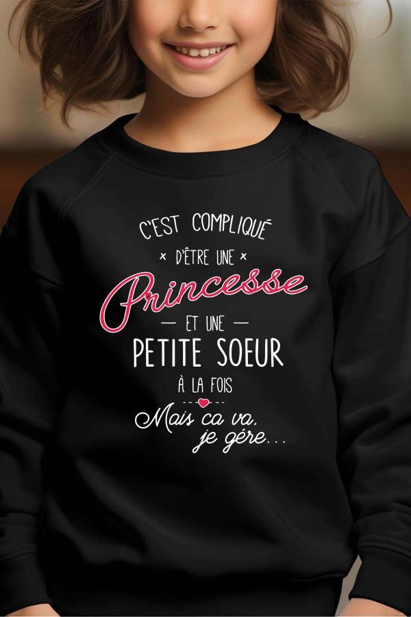 Sweat Col Rond Fille en Gros | C'est compliqué d'être une princesse et une petite sœur