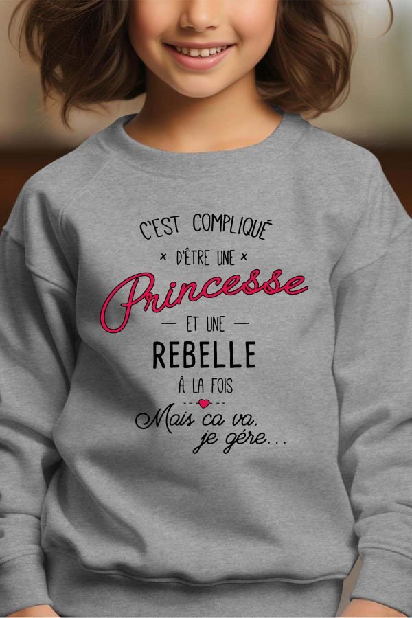 Sweat Col Rond Fille en Gros | C'est compliqué d'être une princesse et une rebelle