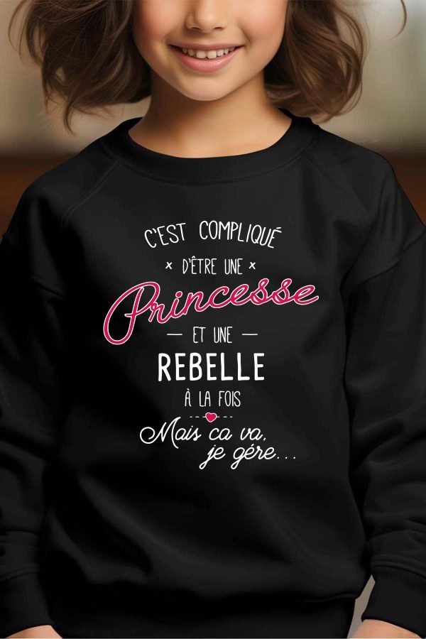 Sweat Col Rond Fille en Gros | C'est compliqué d'être une princesse et une rebelle