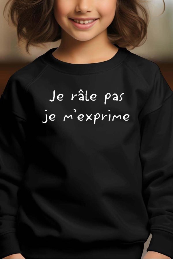 Sweat Col Rond Fille en Gros | Je râle pas je m'exprime