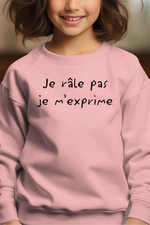 Sweat Col Rond Fille en Gros | Je râle pas je m'exprime