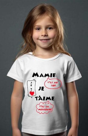 T-shirt Fille en Gros | Mamie je t'aime t'es la meilleure
