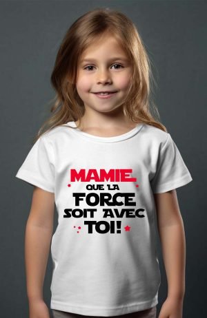 mamie force avec toi – Tshirt Fille – Blanc
